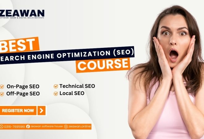 Best SEO Course in Pakistan, SEO Course Pakistan, SEO Training Pakistan, Learn SEO Pakistan, On-Page SEO, Off-Page SEO, Technical SEO, SEO Techniques, SEO Certification Pakistan, Zeawan Software House
